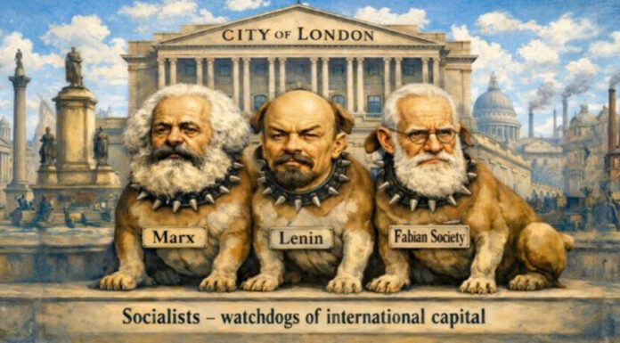 O socialismo é um sistema de controle estatal total que beneficia os banqueiros da City de Londres.